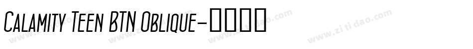 Calamity Teen BTN Oblique字体转换